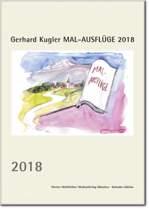 Gerhard Kugler MAL-AUSFLÜGE Kalender 2018
